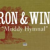 Iron & Wine – Muddy Hymnal