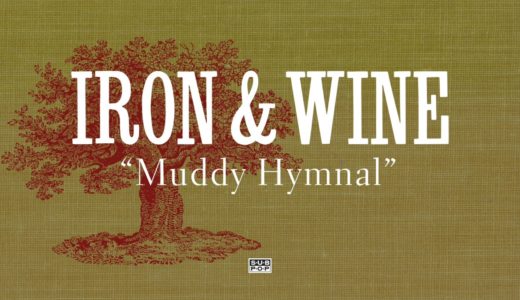 Iron & Wine - Muddy Hymnal
