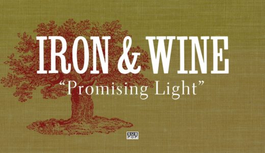 Iron & Wine - Promising Light